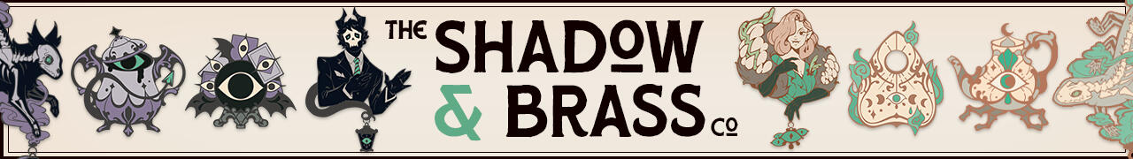 'Shadow & Brass' Enamel pin Campaign 'Shadow & Brass' Enamel pin Campaign