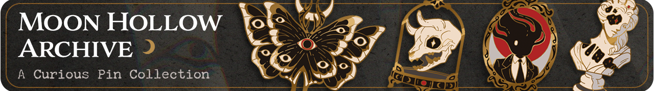 'Moon Hollow Archive' Enamel pin Campaign
